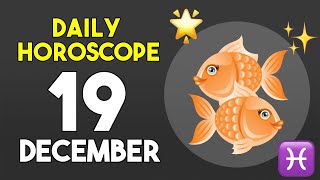 Pisces horoscope today - December 19, 2025