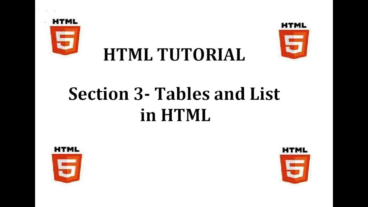 HTML Tutorial (Section 3- Tables and List in HTML-1) - YouTube