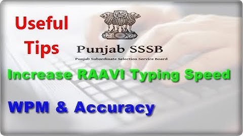 PSSSB clerk 2017: How to Increase RAAVI Typing Speed