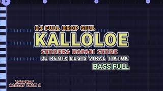 DJ CEDDEKA NAPARI CEDDE KALLOLOE - BASS FULL DROP SIUL VIRAL TIKTOK PRENGKY GANTAY TEAM 2 REMIX