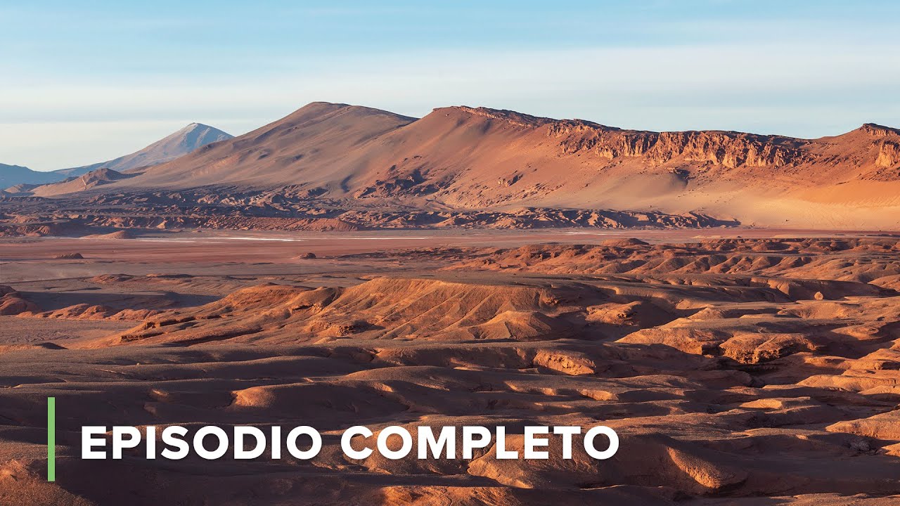 Paisajes Extremados Del Atacama Indómito | Paisajes Por Descubrir 102