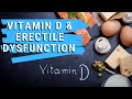 Vitamin D and Erectile Dysfunction | Learn about role of vitamin D in COVID 19 and ED
