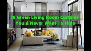 10 Green Living Room Curtains Ideas | You’d Never Want To Hide
