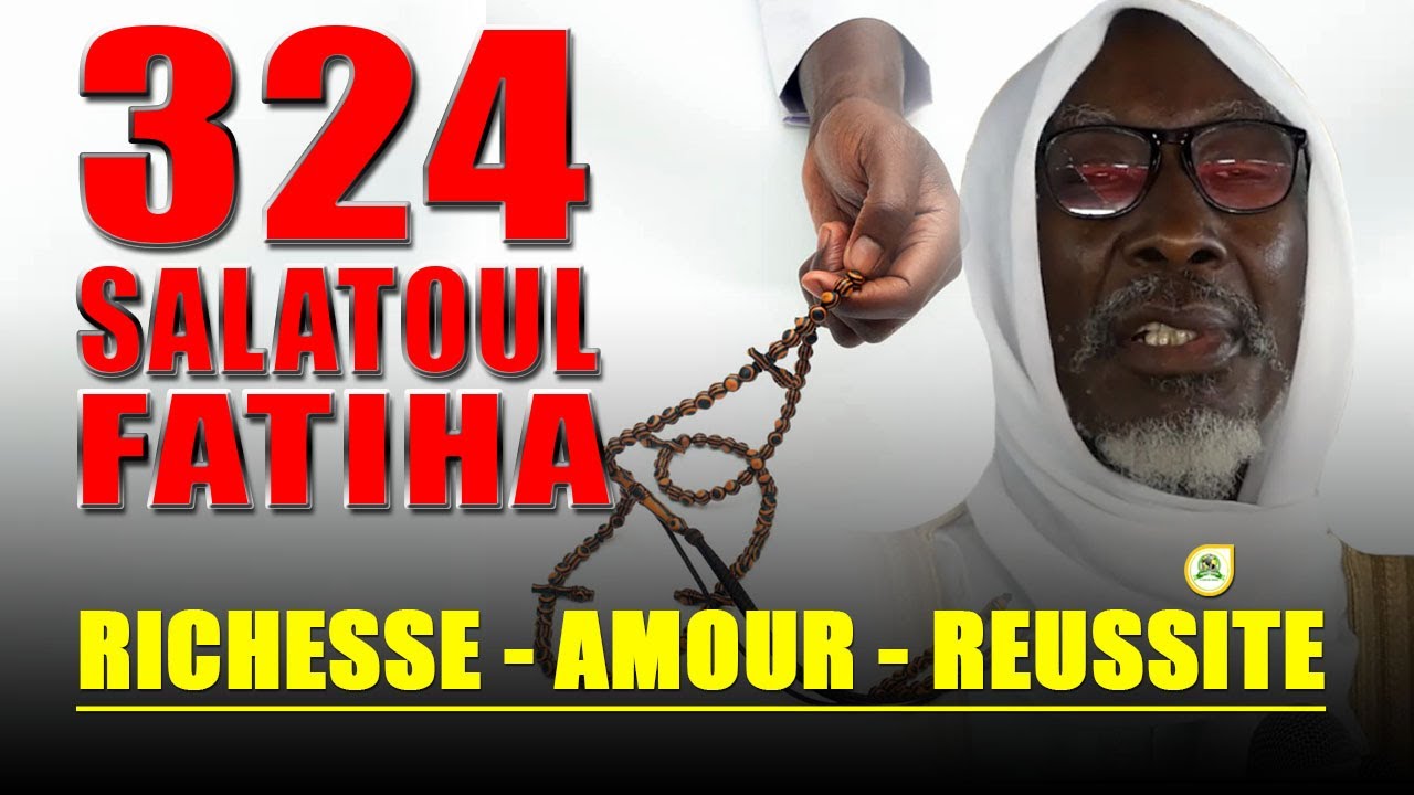 324 Salatoul Fatiha: Pour être fortement riche, Secret puissant jamais dévoilé | Cheikh Mouhidine
