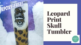 Epoxy-Free Leopard Print Skull Tumbler