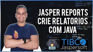 Jasper Report + Java: Aprenda a criar relatórios em PDF do ZERO