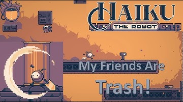 Indie Games with Tim: Haiku The Robot