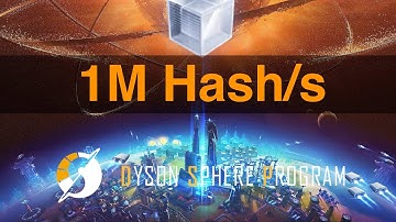 Road to 1 Million Hash per Second Sustained Part 2 - Dyson sphere Program