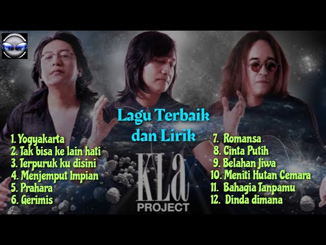 Kla Project - Lagu Terbaik dan Lirik Full Album class=