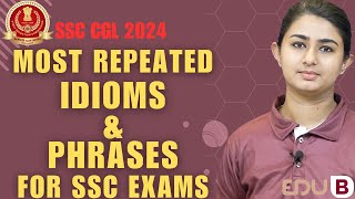 MOST REPEATED | IDIOMS & PHRASES | FOR SSC EXAMS | SSC CGL 2024