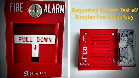 System Test 52| Requested by Simplex Fire Alarm Guy