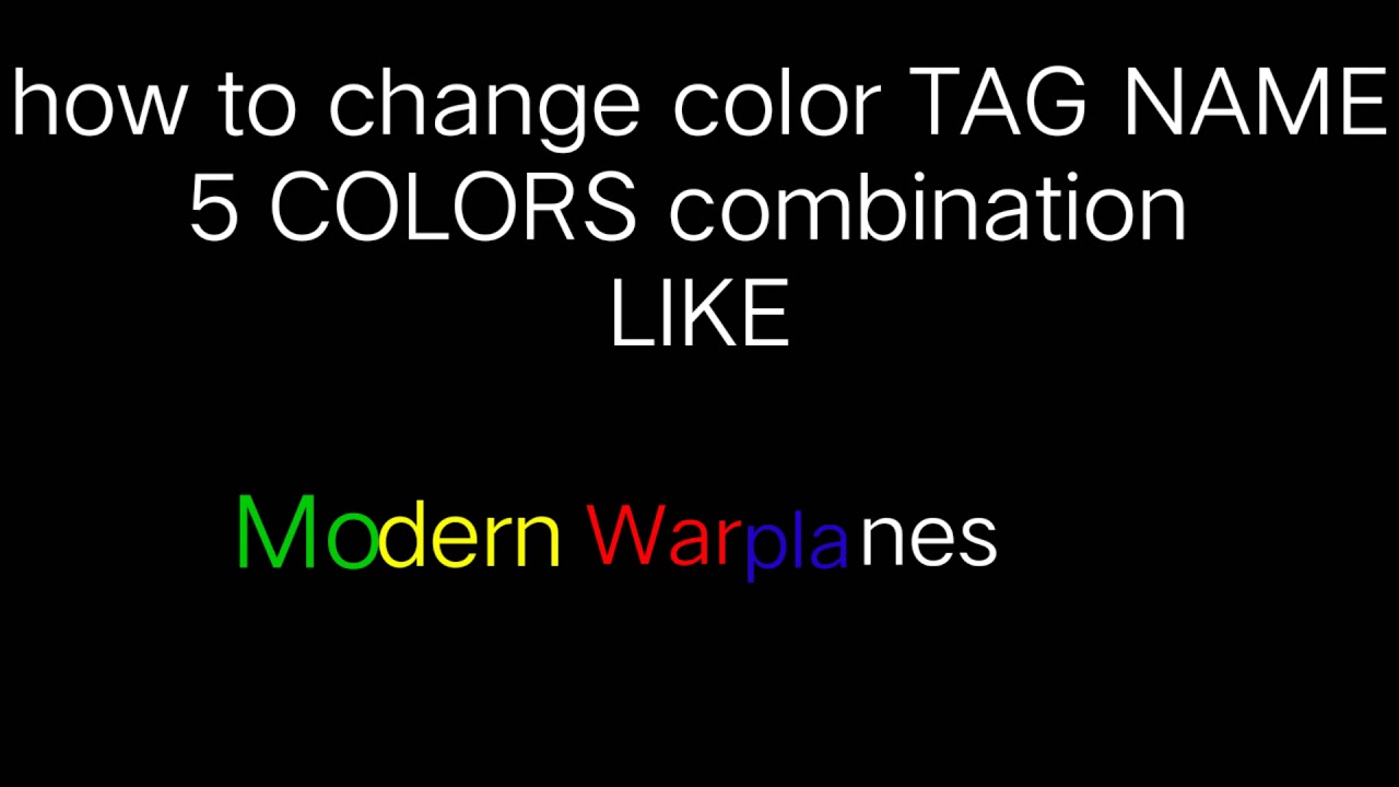 Modern Warplanes How Change Tag Name With 5 Colors Combination 16 