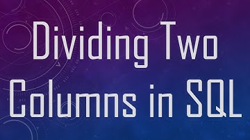 Dividing Two Columns in SQL