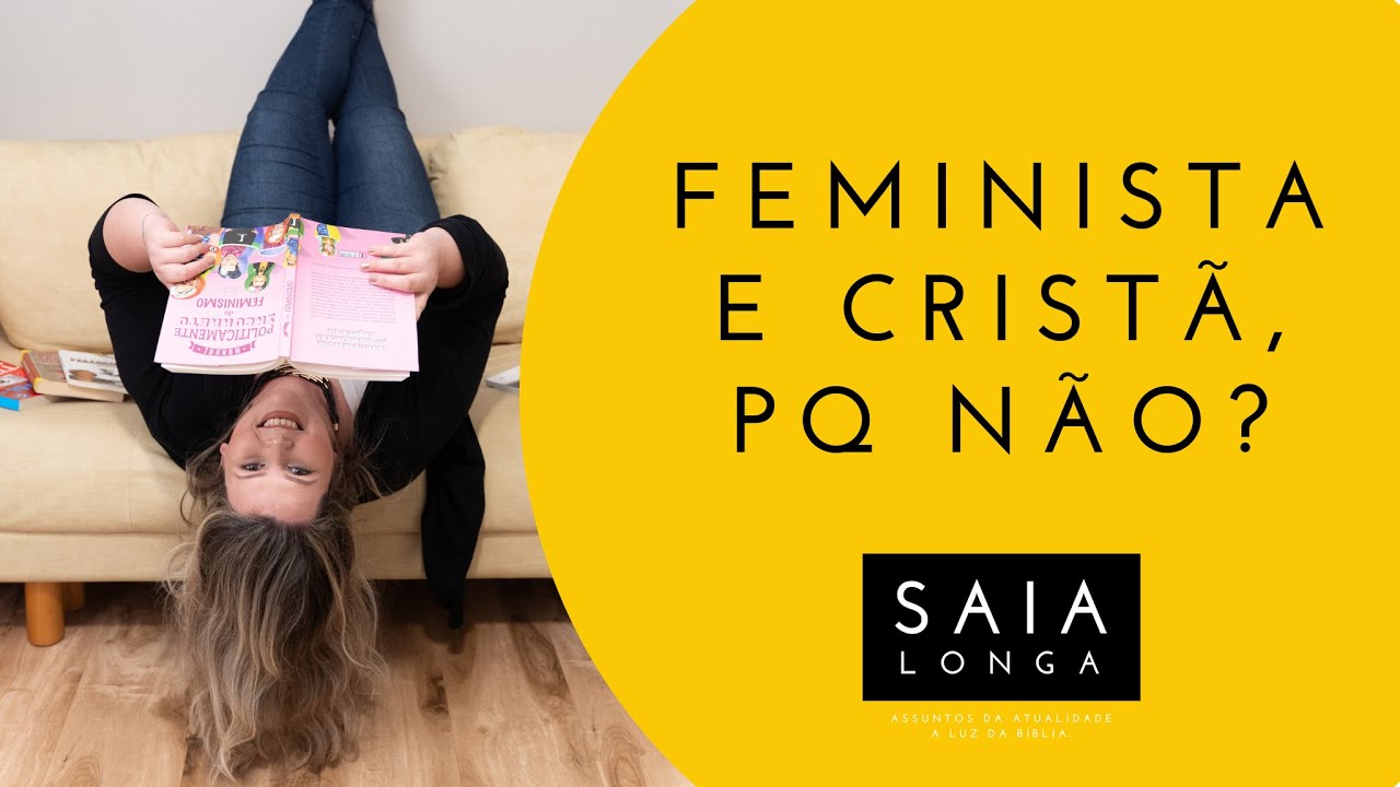 Feminista e Cristã, pq não? | Saia Longa - Por Juliana Vicente