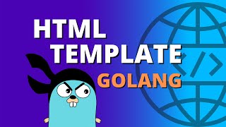 Golang HTML Template [ULTIMATE Golang Tutorial!!]