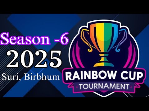 RAINBOW CUP SEASON 6 2025 AT SURI