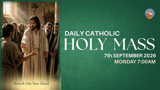 Catholic Holy Mass - 7th of September 2026, Monday