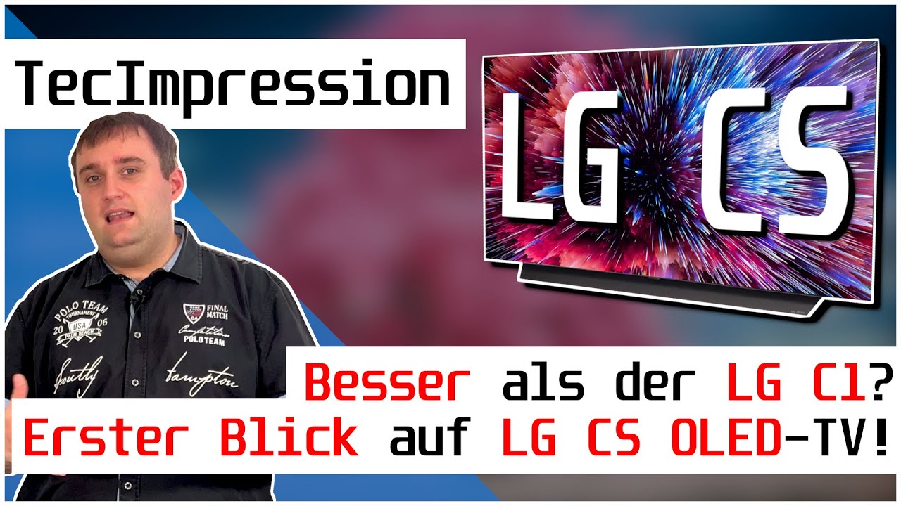 LG CS: BESSER als der LG C1 und mit Evo-Panel?