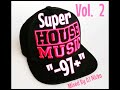 Super house music 97 remix  vol 02