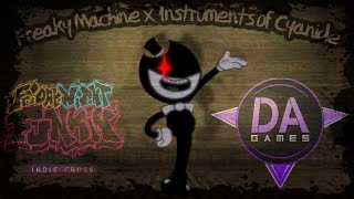 Freaky Machine x Instruments of Cyanide [Indie Cross x DAGames] V2