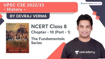 Class 8 NCERT History | Chapter 10 (Pt-1) | The Fundamentals Series | UPSC CSE 22/23 | Devraj Verma