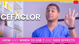 Cefaclor: How to Use It & 3 Common Side Effects
