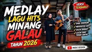 MEDLEY LAGU MINANG (LAGU MINANG GALAU TAHUN 2026)