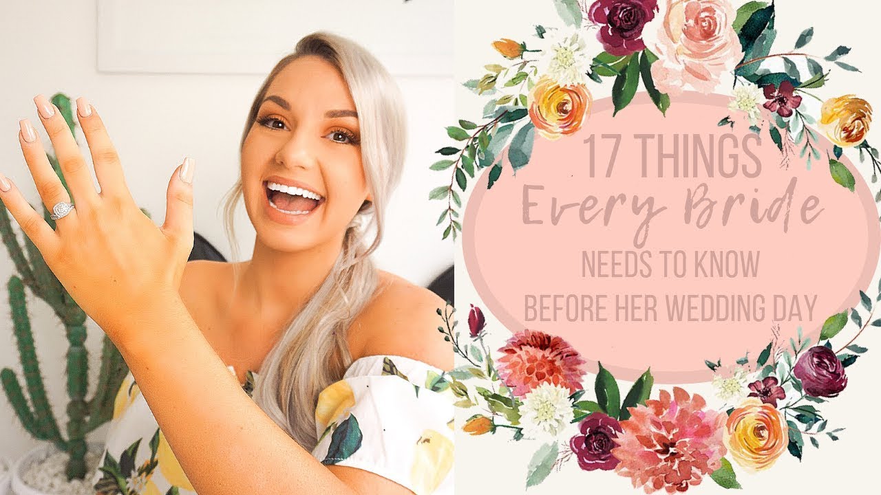 17 Things Every Bride Needs To Know Before Her Wedding Day Youtube