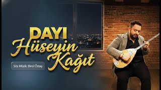 Hüseyin Kağıt - Dayı
