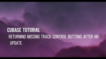 Cubase Tutorial: Restoring Missing Track Control Buttons