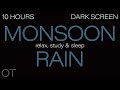 Monsoon rain sounds for sleep relaxing studying black screen strong wind  rainstorm 10 hours