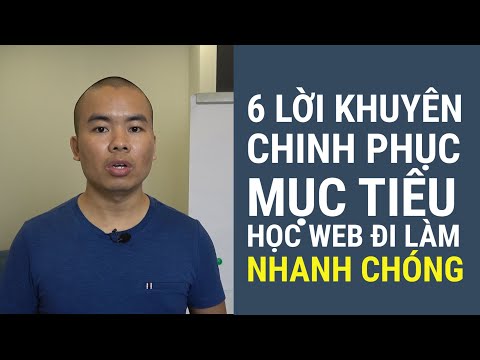 Lập Trình Web – 6 lời khuyên dành cho những ai bắt đầu Học Lập Trình Web mong muốn có việc làm