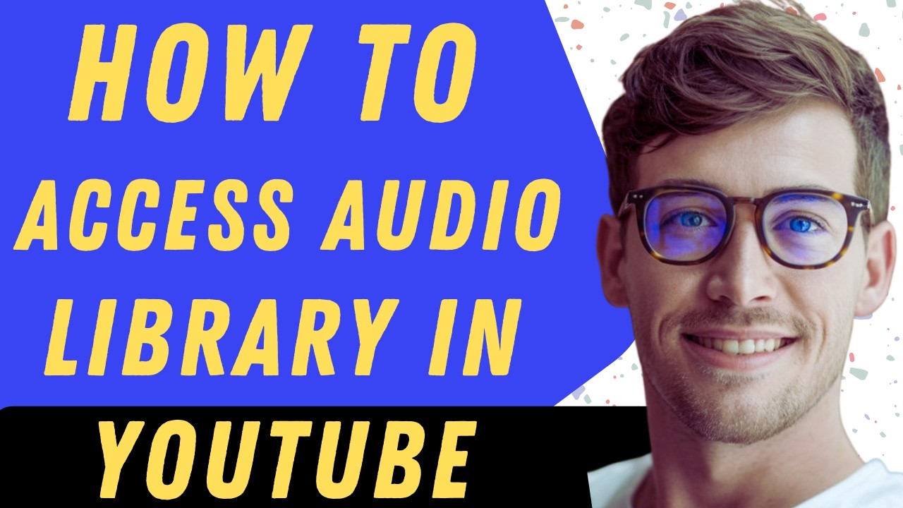 How To Access The Audio Library In YouTube - Full Guide - YouTube