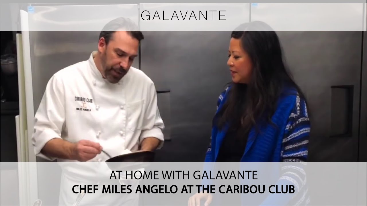 At Home With Galavante || Chef Miles Angelo at the Caribou Club