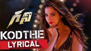Kodthe Lyrical|Ghani Songs | Varun Tej, Tamannaah| KiranKorrapati |AlluBobby |SidhuMudda |Thaman S