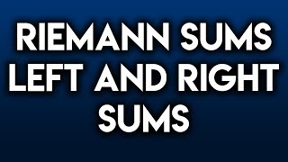 Riemann Sum Left and Right (Riemann left sum Riemann right sum)