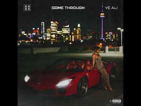 Ye Ali & 11:11 - COME THROUGH