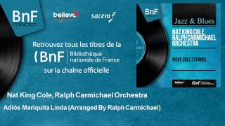 Download Lagu Nat King Cole, Ralph Carmichael Orchestra - Adiós Mariquita Linda - Arranged By Ralph Carmichael MP3