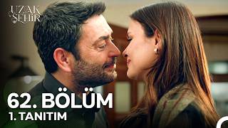Uzak Şehir 62. Bölüm 1. Tanıtım | \