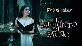 FOTOS AL ESTILO DEL LABERINTO DEL FAUNO