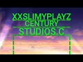 Xxslimyplayz century studiosc 2013