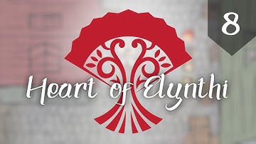 Rematches - Heart of Elynthi D&D Session 8