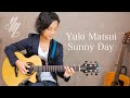 Sunny Day ~original song~ (Fingerstyle Guitar) / Yuki Matsui