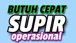 lowongan kerja hari ini DI BUTUHKAN CEPAT DRIVER/SUPIR OPERASIONAL