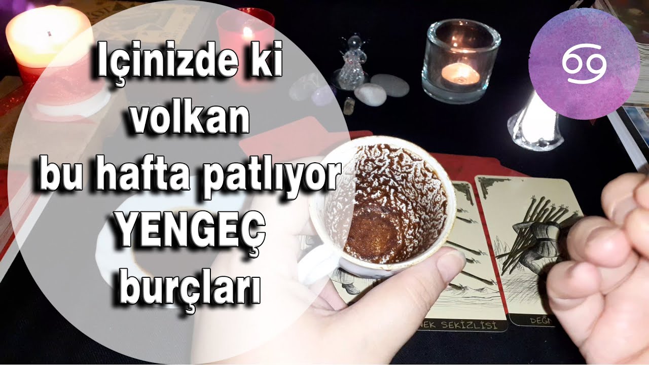 YENGEÇ BURCU 20 26 Nisan Haftası Kahve Falı ve Tarot Yorumu YouTube