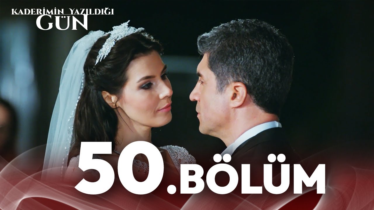 Kaderimin Yazıldığı Gün 50. Bölüm (Final)