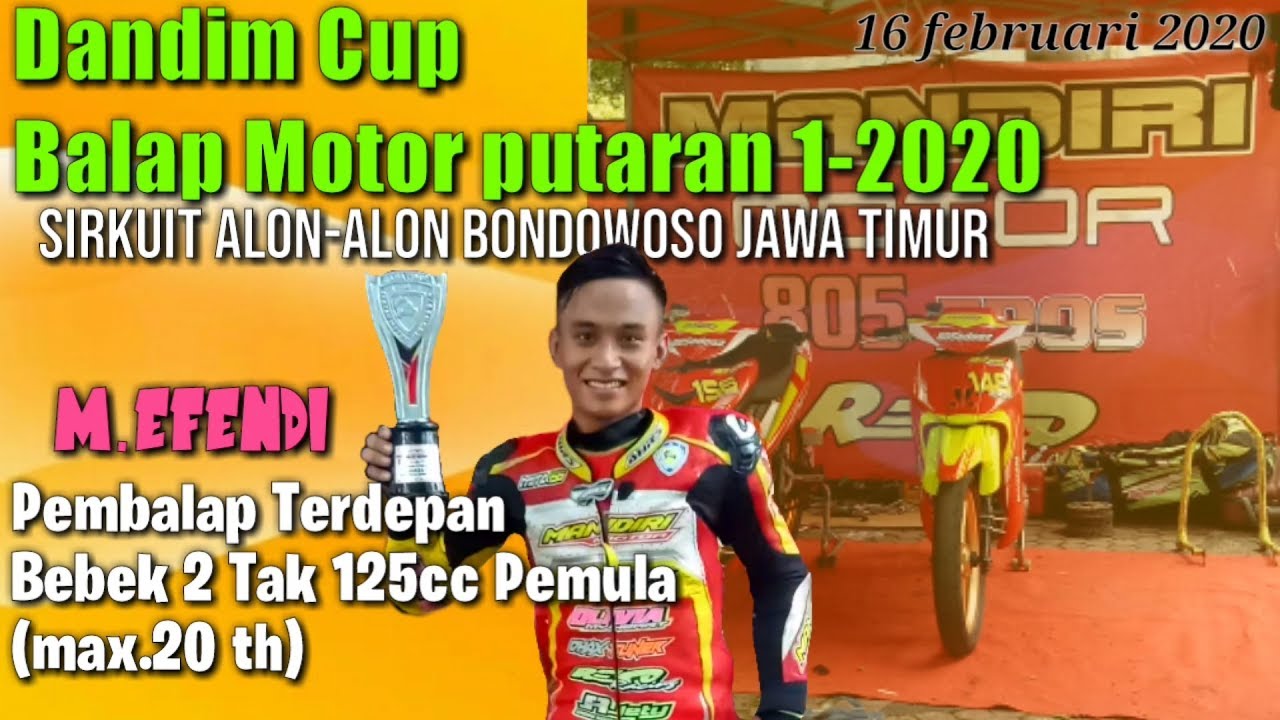 KEJURPROV ROAD RACE JATIM. M. EFENDI PEMBALAP TERDEPAN BEBEK 2 TAK ...