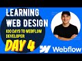 Learning Web Design - Day 4 of My 100-Day Webflow Journey