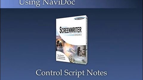 Using the NaviDoc: Control Script Notes 3/4