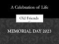In loving memory at old friends 2023